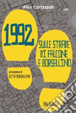 1992 Sulle strade di Falcone e Borsellino. E-book. Formato EPUB ebook