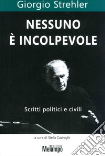 Nessuno è incolpevole. E-book. Formato EPUB ebook di Giorgio Strehler