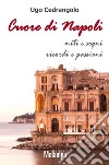 Cuore di Napoli. E-book. Formato EPUB ebook