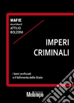 Imperi criminali: i beni confiscati e il fallimento dello Stato. E-book. Formato EPUB ebook