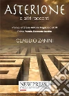 Asterione e altri racconti. E-book. Formato EPUB ebook di Claudio Zanini