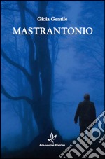 Mastrantonio. E-book. Formato PDF ebook