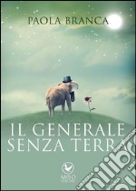 Il generale senza terra. E-book. Formato EPUB ebook