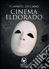 Cinema Eldorado. E-book. Formato EPUB ebook