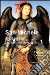 San Michele arcangeloDifensore dei diritti di Dio. E-book. Formato Mobipocket ebook