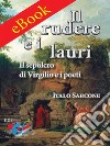 Il rudere e i lauriIl sepolcro di Virgilio e i poeti. E-book. Formato EPUB ebook