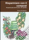 Risparmiare con il compost. E-book. Formato PDF ebook