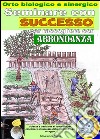 Seminare con successo per raccogliere con abbondanza. Orto biologico e sinergico: Calcolo dei giorni migliori per la semina di ogni ortaggio. E-book. Formato Mobipocket ebook