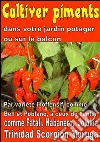 Cultiver piments dans votre jardin potager ou sur le balcon. E-book. Formato Mobipocket ebook