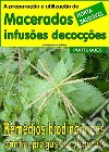 Macerados, infusões, decocções. Remédios biodinâmicos contra pragas de vegetais. E-book. Formato PDF ebook