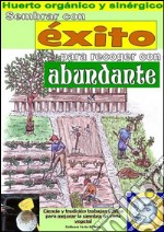 Sembrar con éxito para recoger con abundante. E-book. Formato EPUB ebook