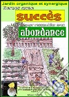 Semer avec succès pour rassembler avec abundance.   Jardin organique et synergique: Calcul des meilleurs jours pour l'ensemencement de chaque légume. E-book. Formato PDF ebook