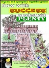 Sow with success to collect with plenty. Organic and synergistic vegetable garden: Calculation of better days for the seeding of each vegetable. E-book. Formato EPUB ebook