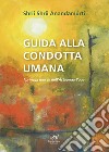 Guida alla Condotta Umana: I principi morali dell’Astaunga Yoga. E-book. Formato EPUB ebook di Shrii Shrii Anandamurti