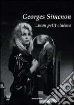 Georges Simenon... mon petit cinéma. E-book. Formato EPUB ebook