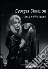 Georges Simenon... mon petit cinéma. E-book. Formato EPUB ebook di a cura di Angelo Signorelli