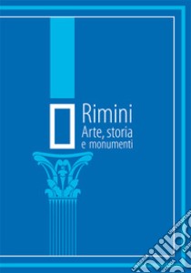 Rimini - Arte, storia e monumenti. E-book. Formato Mobipocket ebook di Marco Sassi