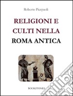 Religioni e culti nella Roma antica. E-book. Formato Mobipocket ebook