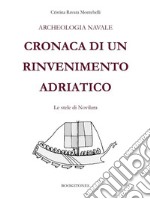 Archeologia navale. Cronaca di un rinvenimento adriaticoLe stele di Novilara. E-book. Formato EPUB
