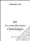 015 Un terzo (di) teatro a Santarcangelo. E-book. Formato EPUB ebook di Alessandro Carli