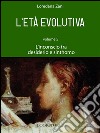 L&apos;età evolutiva. Volume 5. L&apos;inconscio tra desiderio e sinthomo. E-book. Formato EPUB ebook