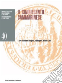 Il Cinquecento sammarinese. E-book. Formato EPUB ebook di Girolamo Allegretti