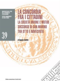 La concordia fra i cittadini. E-book. Formato EPUB ebook di Augusto Ciuffetti