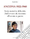 Ancona 1922 - 1940. Dall&apos;avvento del fascismo all&apos;entrata in guerra. E-book. Formato Mobipocket ebook