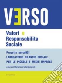 VERSO - Valori e Responsabilità Sociale. E-book. Formato EPUB ebook di Maria Gabriella Baldarelli