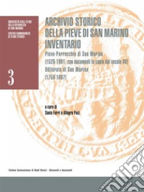 Archivio storico della Pieve di San Marino. E-book. Formato EPUB ebook di Allegra Paci