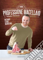 Professione macellaio. Iniziamo a fare marketing. E-book. Formato Mobipocket ebook