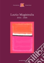 Lectio Magistralis 2014 - 2018. E-book. Formato Mobipocket ebook