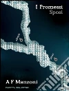 I promessi sposi. E-book. Formato Mobipocket ebook di Alessandro Manzoni
