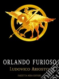 Orlando Furioso. E-book. Formato Mobipocket ebook di Ludovico Ariosto