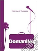 Domani no. Le canzoni (non si raccontano) si scrivono. E-book. Formato Mobipocket ebook