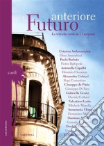 Futuro anterioreLa vita che verrà in 21 racconti. E-book. Formato EPUB ebook