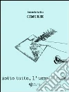 Cesare Nudo: Sotto tutto l'uomo è nudo. E-book. Formato Mobipocket ebook di Emanuela Vartolo