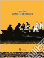 Io m'infilo dappertutto. E-book. Formato EPUB ebook