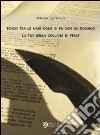 Tengo tra le mani come si fa con un rosario la tua bella collana di perle. E-book. Formato EPUB ebook