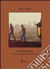 Kalemegdan: Discesa nel labirinto balcanico. E-book. Formato Mobipocket ebook di Umberto Li Gioi