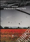 Sopravvissi non so come alla notte. E-book. Formato Mobipocket ebook di Fabrizia Amaini
