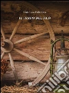 Il tempo del filò. E-book. Formato EPUB ebook di Maria Elena Dalla Gassa