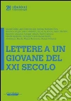 Lettere a un giovane del XXI secolo. E-book. Formato EPUB ebook di AA. VV.