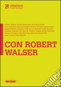 Con Robert Walser. E-book. Formato Mobipocket ebook di AA. VV.