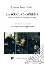 La Scuola Moderna. Verso un&apos;educazione senza voti né esami. E-book. Formato PDF