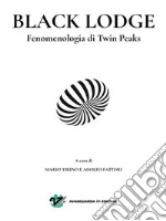 Black Lodge. Fenomenologia di Twin Peaks. E-book. Formato EPUB ebook