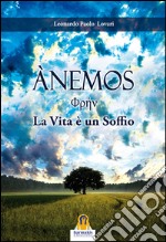 ANEMOS : La Vita è un Soffio. E-book. Formato EPUB ebook