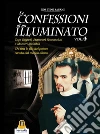 Le confessioni di un illuminato Vol.4: Capi segreti, superiori sconosciuti e maestri invisibili. Chi tira le fila del potere occulto dal mondo alieno. E-book. Formato EPUB ebook