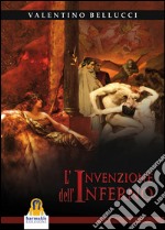 L'Invenzione dell'Inferno. E-book. Formato Mobipocket ebook