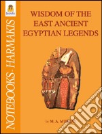 Wisdom of the east ancient egyptian legends. E-book. Formato Mobipocket ebook